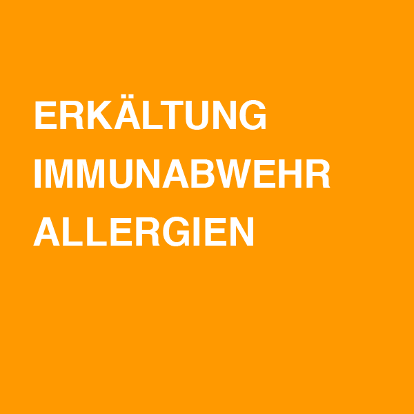 Erkältungen / Immunabwehr / Allergien