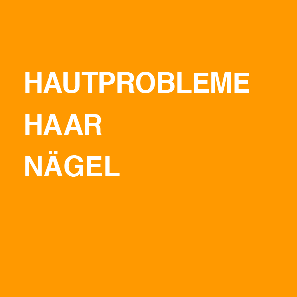 Hautprobleme / Haar / Nägel